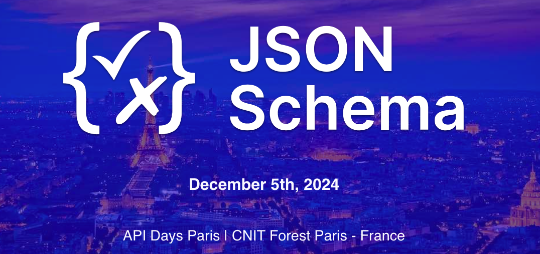 JSON Schema conference: A milestone event at Apidays Paris 2024